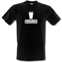 get on the beers son male t shirt