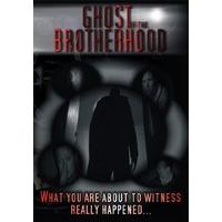 Ghost of the Brotherhood [DVD] [2011]