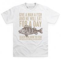 Give A Man A Fish T Shirt