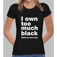 girl t-shirt i own too much black