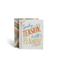 Goodbye Tension Hello Pension Card