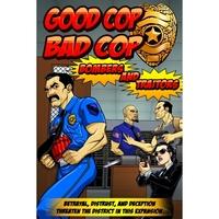 good cop bad cop bombers traitors