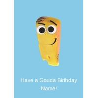 Gouda Birthday | Funny Birthday Card