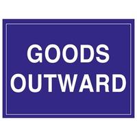 Goods Outward Sign Rigid 1.2mm Poly 300mm x 400mm