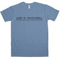 God Is Watching When You Shower T Shirt