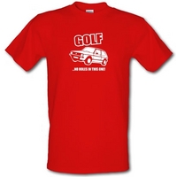 Golf...No Holes In This One! male t-shirt.