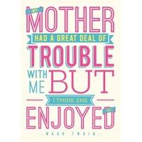 Great Deal of Trouble | Mothers Day Card