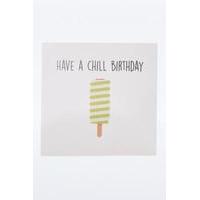 Have A Chill Birthday Card, ASSORTED
