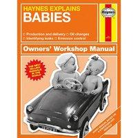 Haynes Explains Babies - Owners Workshop Manual