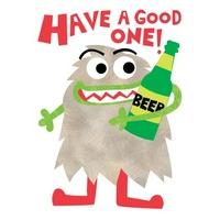 have a good one beer monster birthday card