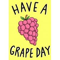 Have A Grape Day| Happy Birthday Card |WB1125