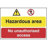 Hazardous area / No unauthorised access -Sign PVC (600 x 400mm)