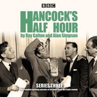 Hancock\'s Half Hour: Series 3: Ten episodes of the classic BBC Radio comedy series