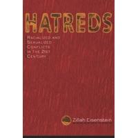 Hatreds Racialized and Sexualized Conflict in the 21st Century