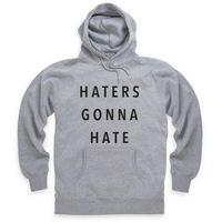 Haters Gonna Hate Hoodie