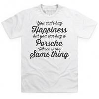 Happiness Is A Porsche T Shirt