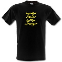 Harder Faster Better Stronger. male t-shirt.