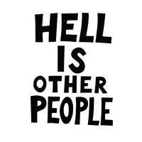 Hell is Other People By Jealous Inc.