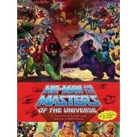He-Man and the Masters of the Universe A Character Guide and World Compendium