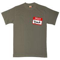 Hello My Name Is Dad T Shirt