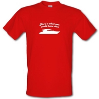 Here\'s What You Could Have Won male t-shirt.