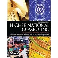 Higher National Computing: Core Units for BTEC Higher Nationals in Computing and IT