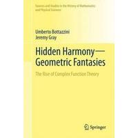 Hidden Harmony-geometric Fantasies : the Rise of Complex Function Theory