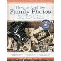 how to archive family photos a step by step guide to organize and shar ...