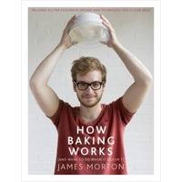 How Baking Works: ...And what to do if it doesn\'t