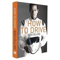 how to drive the ultimate guide from the man who was the stig