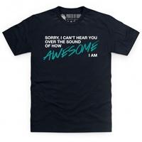 How Awesome I Am T Shirt