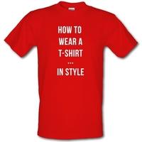 how to wear a t shirtin style male t shirt