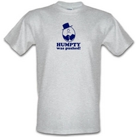 humpty was pushed male t shirt