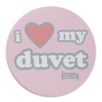 I LOVE MY DUVET (STICKER)