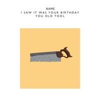 i saw you old tool personalised birthday card