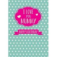 i love you mummy birthday birthday card bb1152