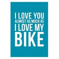 I Love You Almost As Much As I Love My Bike | Valentine\'s Day Card | DO1012
