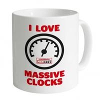 i love massive clocks mug