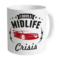 i drive a midlife crisis mug