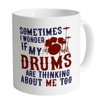 I Wonder If My Drums Mug