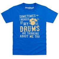 I Wonder If My Drums Kid\'s T Shirt