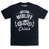 i ride a midlife crisis t shirt