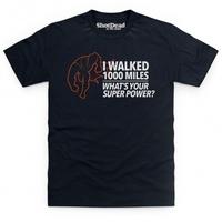 I Walked 1000 Miles T Shirt