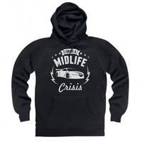 i drive a midlife crisis hoodie