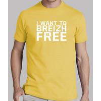 i want to breizh free t shirt