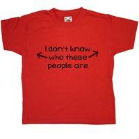 I Dont Know Who These People Are - Kids T Shirt