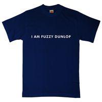 I Am Fuzzy Dunlop T Shirt