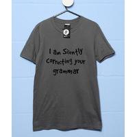 I Am Silently Correcting Your Grammar - Funny T Shirt