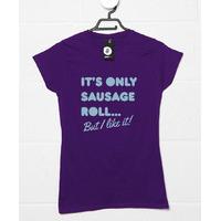 I Like Sausage Roll Womens T Shirt