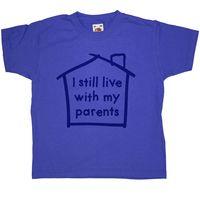 i still live with my parents kids t shirt